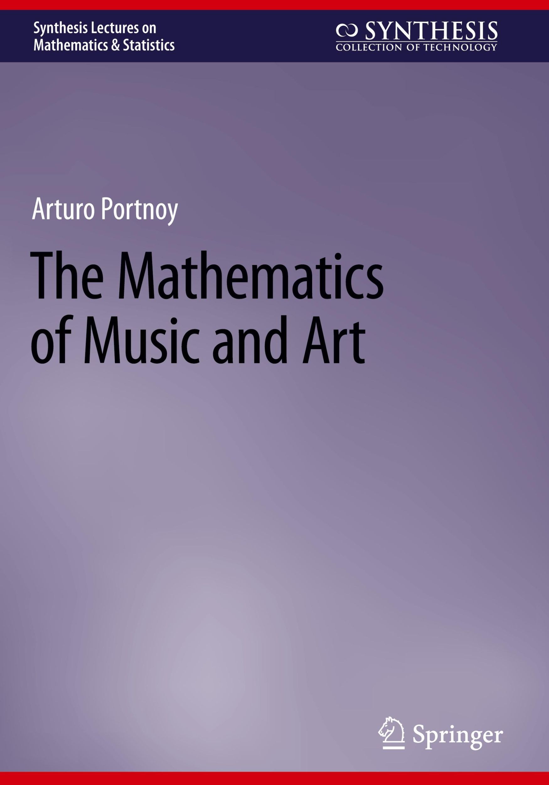 Cover: 9783031344398 | The Mathematics of Music and Art | Arturo Portnoy | Buch | xxiv | 2023