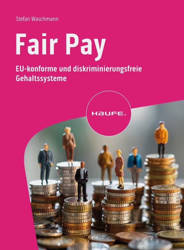 Cover: 9783648180747 | Fair Pay | Stefan Waschmann | Taschenbuch | Haufe Fachbuch | 278 S.