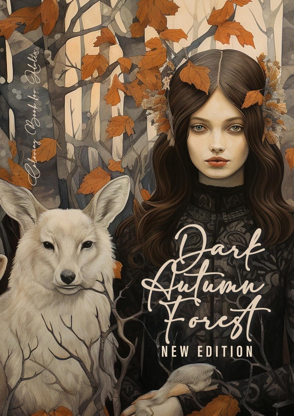 Cover: 9781965017302 | Dark Autumn Forest Coloring Book for Adults New Edition | Publishing