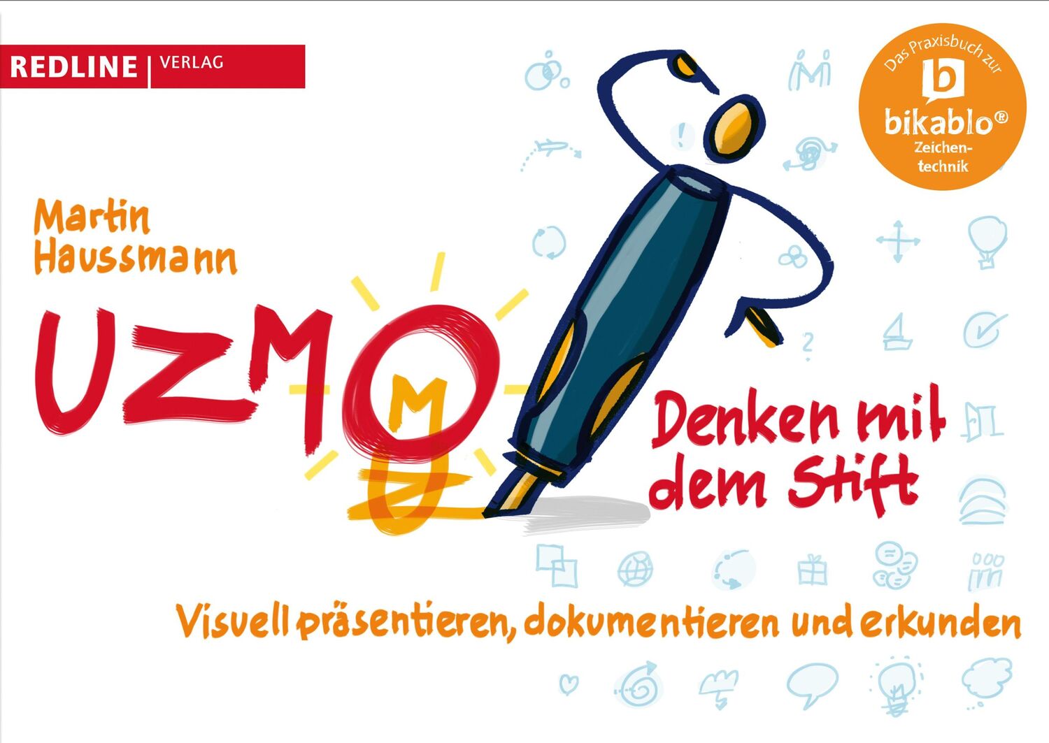 Cover: 9783868815177 | UZMO - Denken mit dem Stift | Martin Haussmann | Taschenbuch | 304 S.