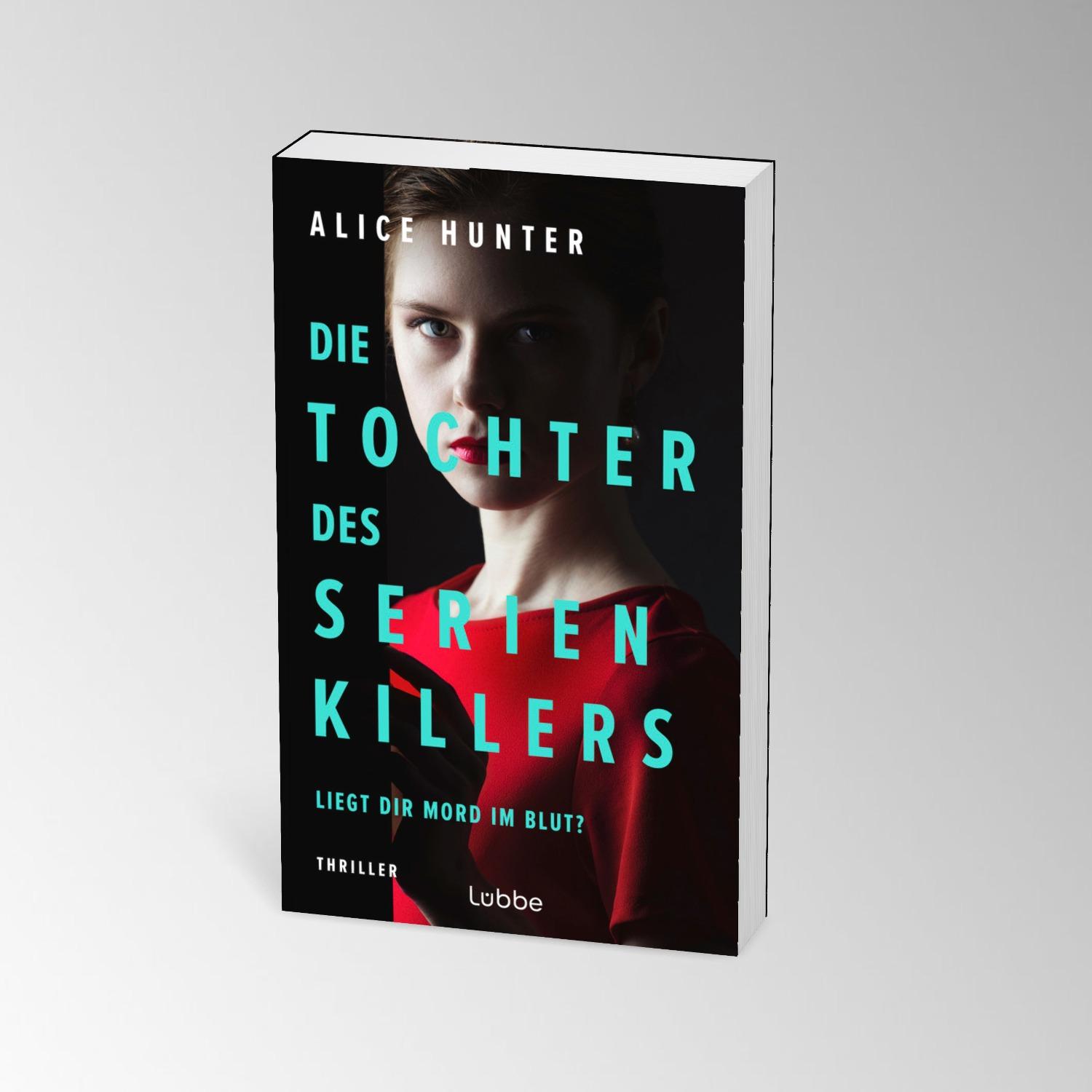 Bild: 9783757700973 | Die Tochter des Serienkillers | Liegt dir Mord im Blut? Thriller