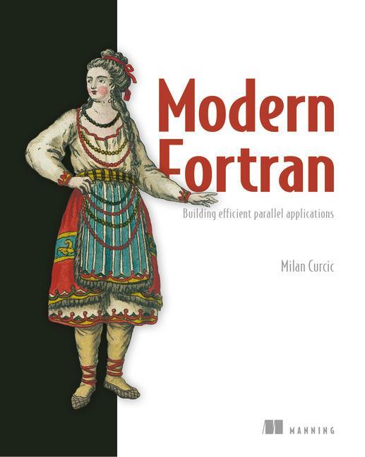 Cover: 9781617295287 | Modern Fortran: Building Efficient Parallel Applications | Curcic