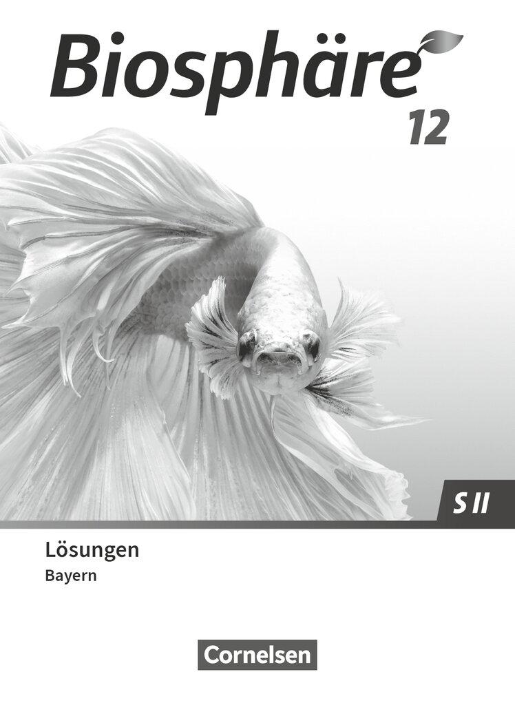 Cover: 9783060114641 | Biosphäre Sekundarstufe II 12. Jahrgangsstufe - 2.0 - Bayern -...