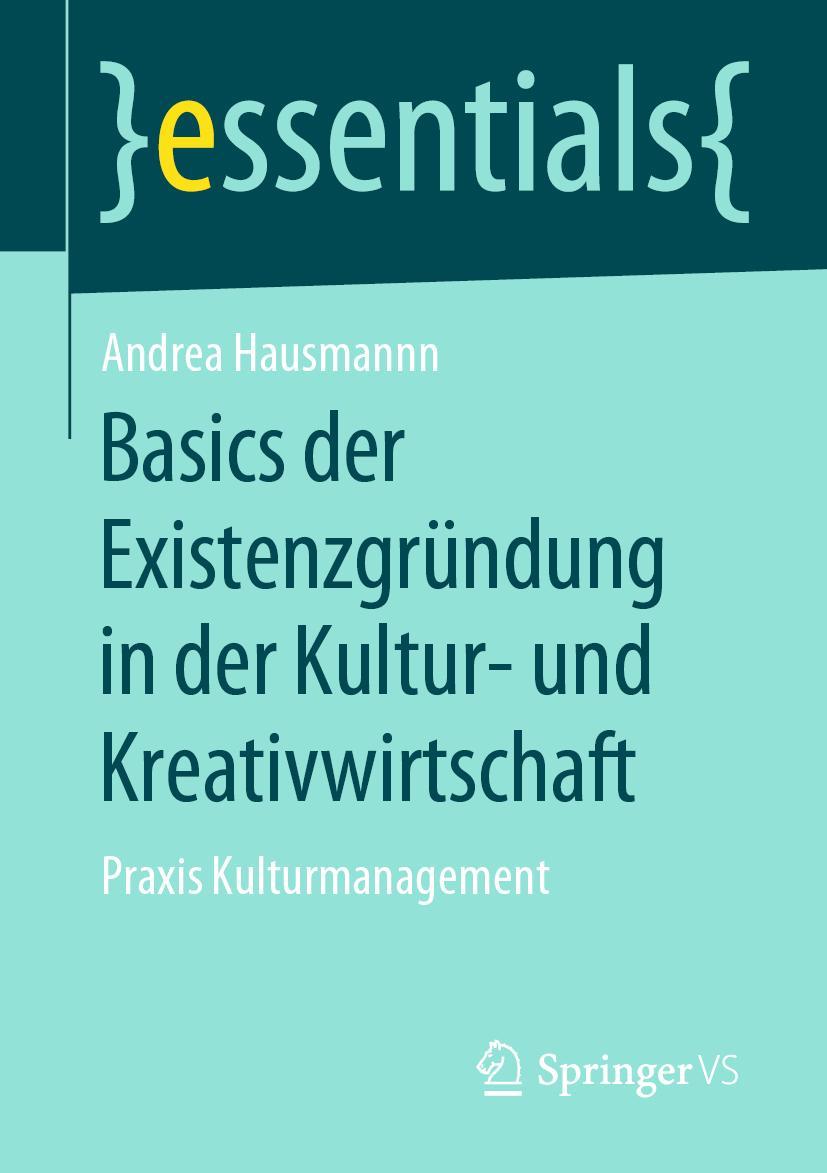 Cover: 9783658278458 | Basics der Existenzgründung in der Kultur- und Kreativwirtschaft | vii