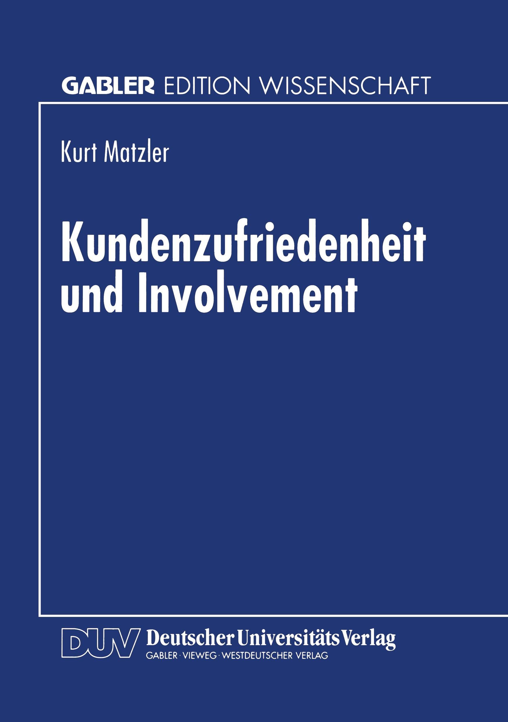 Cover: 9783824466245 | Kundenzufriedenheit und Involvement | Kurt Matzler | Taschenbuch