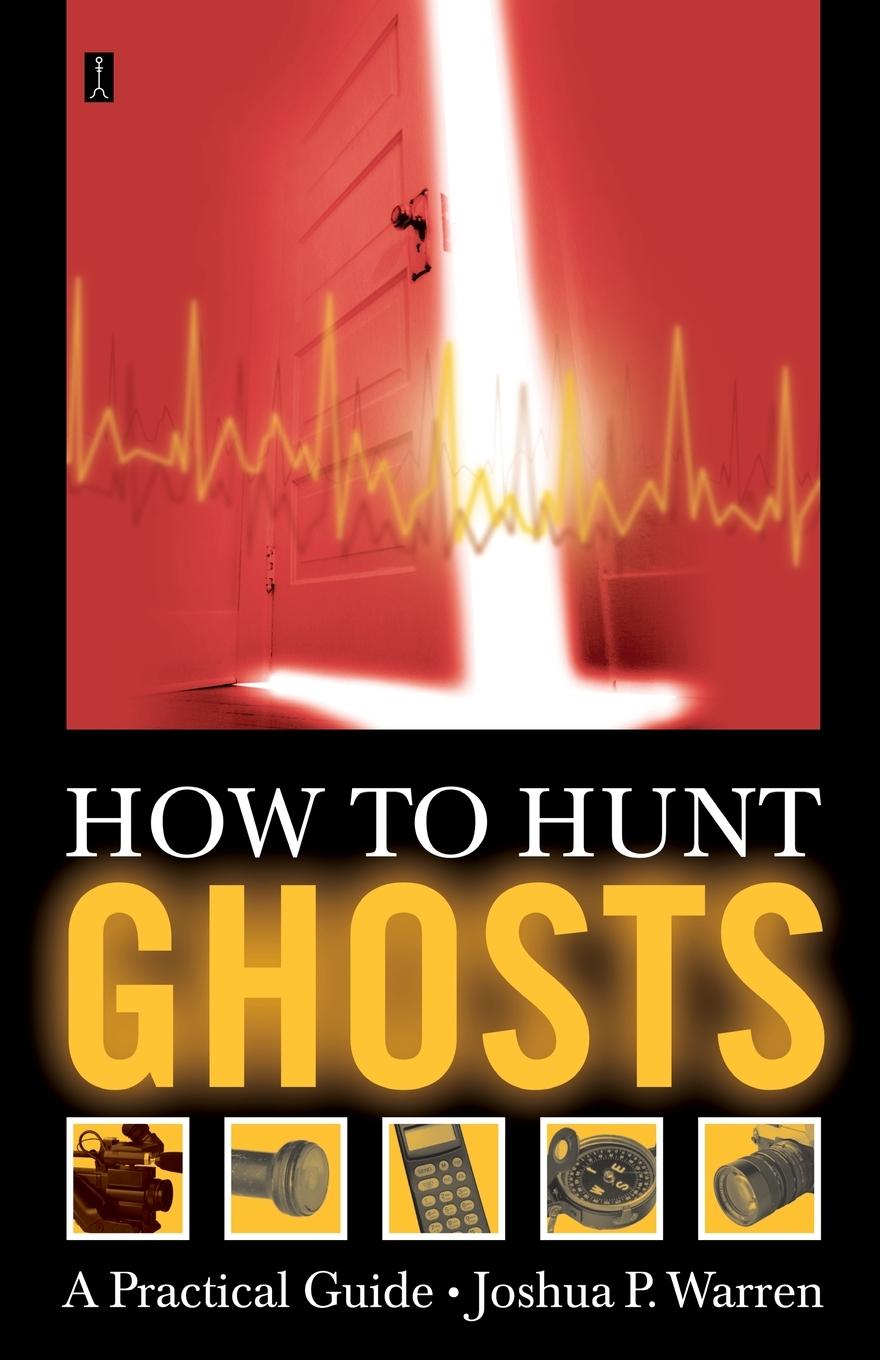 Cover: 9780743234931 | How to Hunt Ghosts | A Practical Guide | Joshua P. Warren | Buch