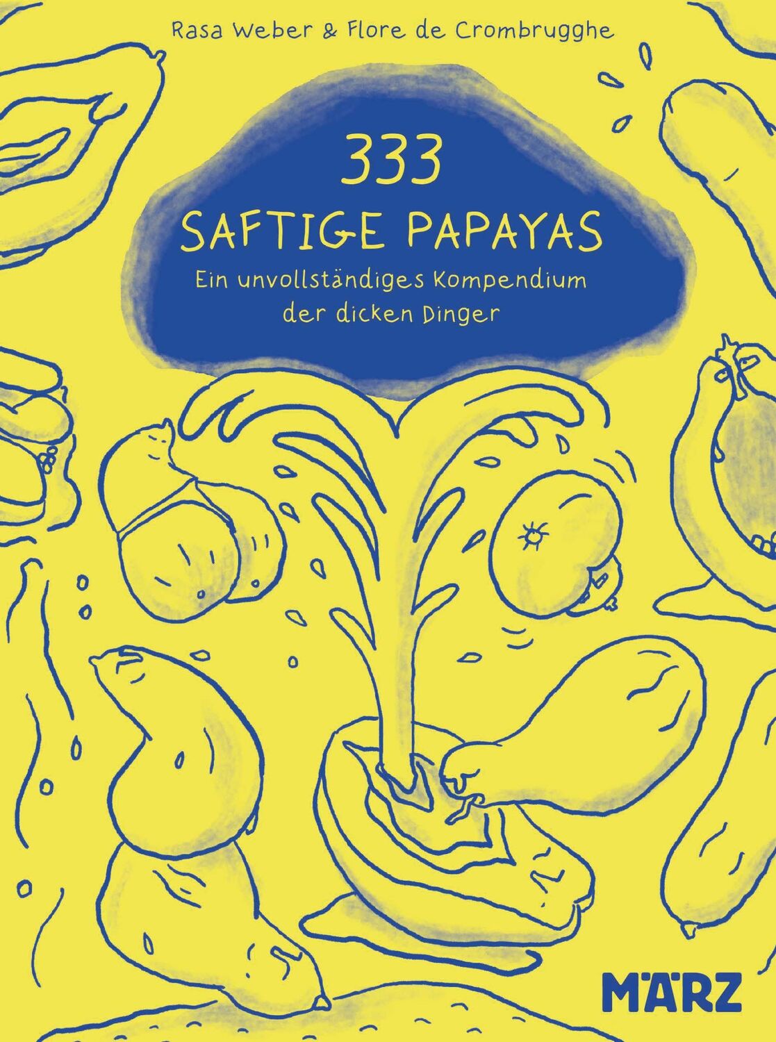 Cover: 9783755000426 | 333 saftige Papayas | Ein unvollständiges Kompendium der dicken Dinger