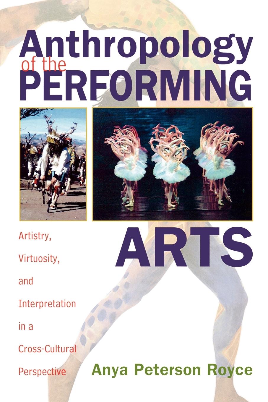 Cover: 9780759102248 | Anthropology of the Performing Arts | Anya Peterson Royce | Buch