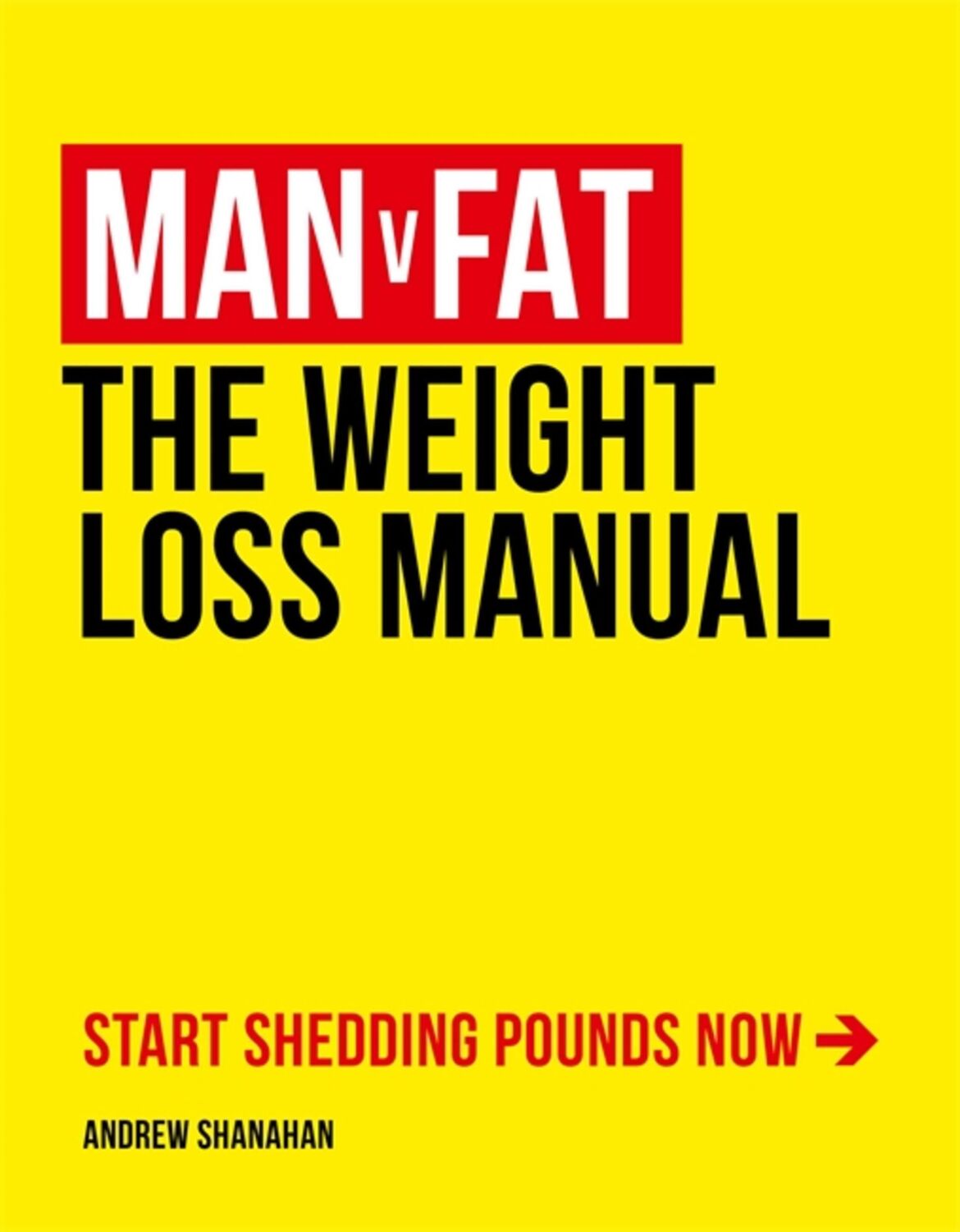 Cover: 9781472290021 | Man v Fat | The Weight-Loss Manual | Andrew Shanahan | Taschenbuch