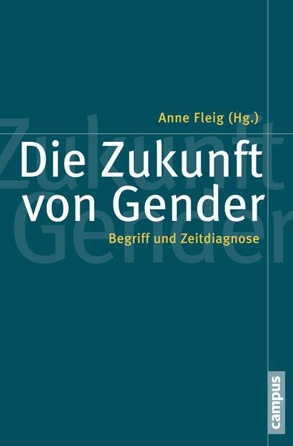 Cover: 9783593500843 | Die Zukunft von Gender | Anne Fleig | Taschenbuch | 243 S. | Deutsch