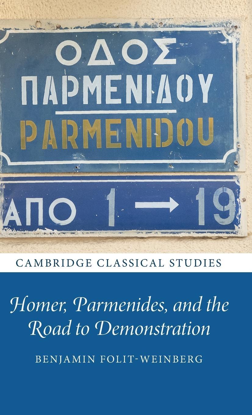 Cover: 9781316517819 | Homer, Parmenides, and the Road to Demonstration | Folit-Weinberg