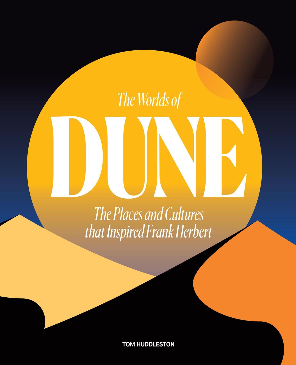 Cover: 9780711282117 | The Worlds of Dune | Tom Huddleston | Buch | Gebunden | Englisch