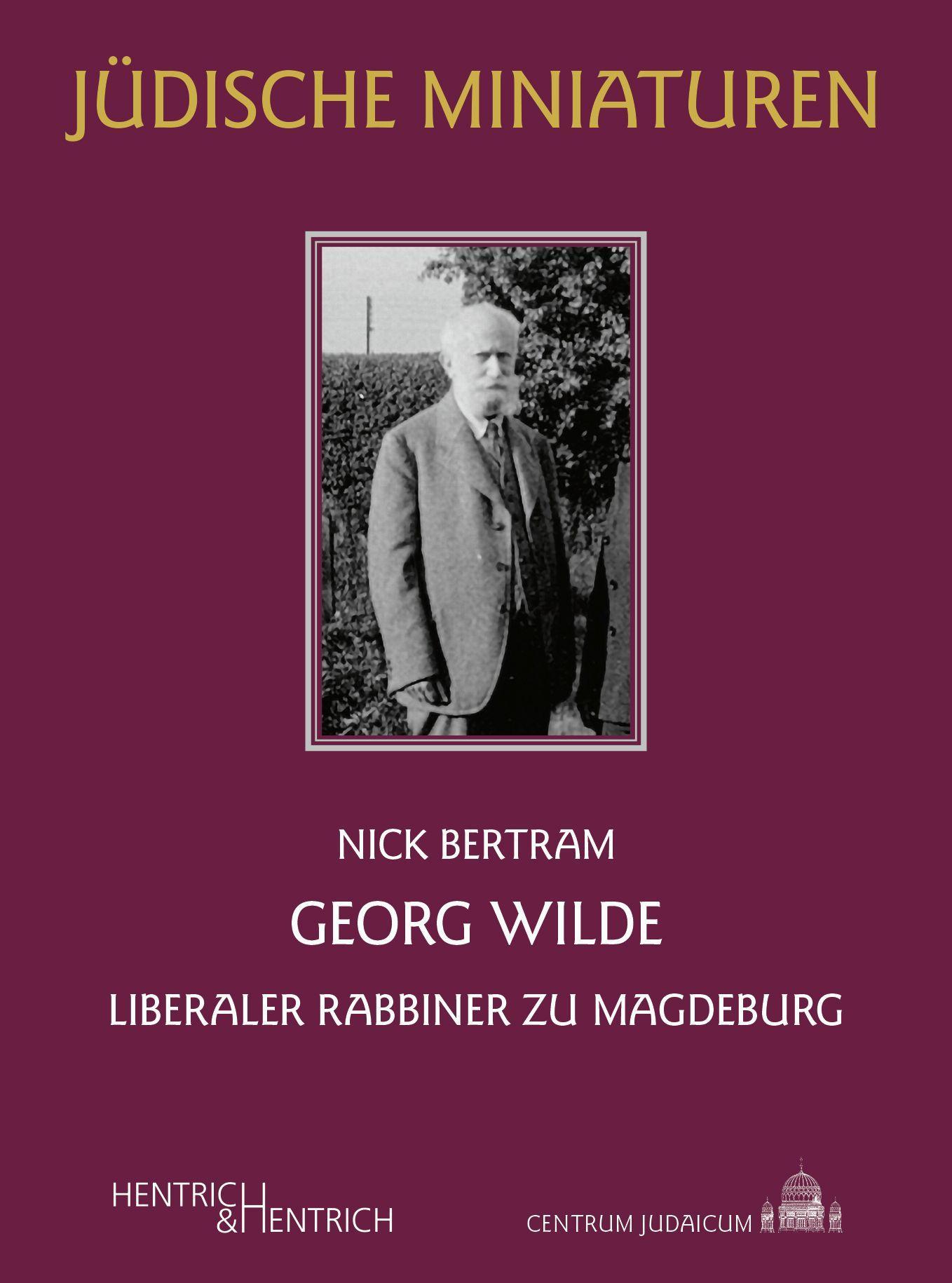 Cover: 9783955656263 | Georg Wilde | Liberaler Rabbiner zu Magdeburg | Nick Bertram | Buch