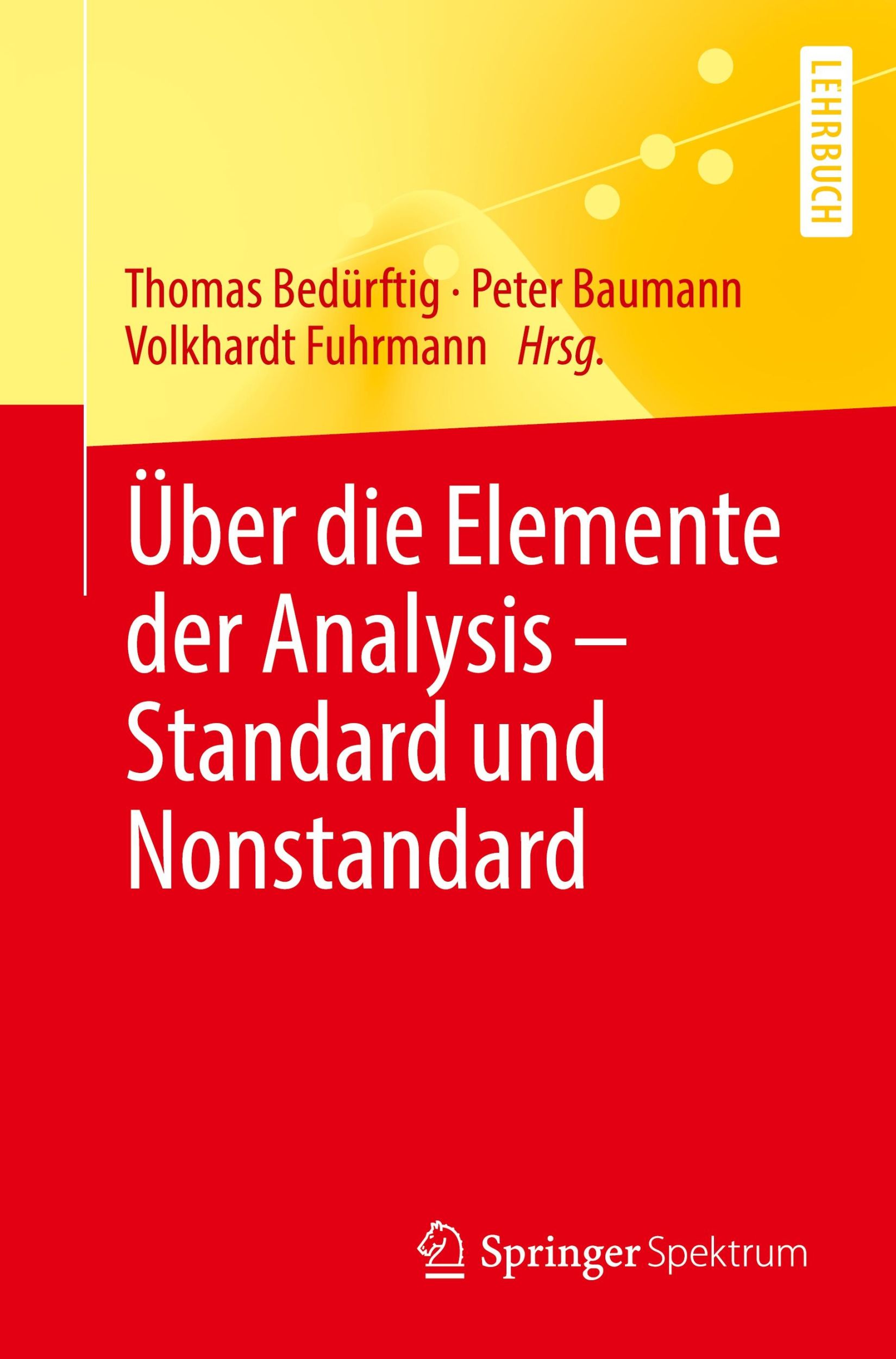 Cover: 9783662647882 | Über die Elemente der Analysis ¿ Standard und Nonstandard | Buch | xii