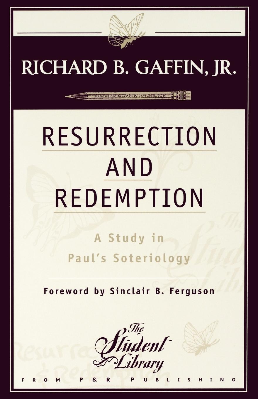 Cover: 9780875522715 | Resurrection and Redemption | A Study in Paul's Soteriology | Gaffin