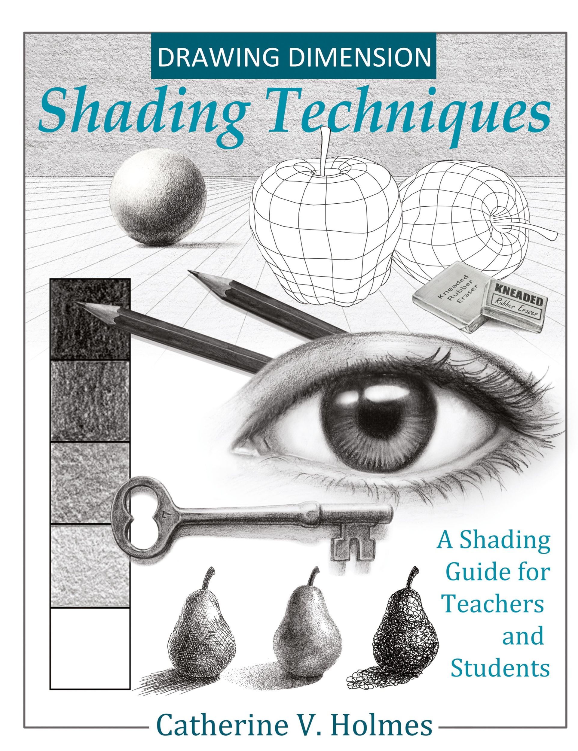 Cover: 9781956769104 | Drawing Dimension - Shading Techniques | Catherine V Holmes | Buch