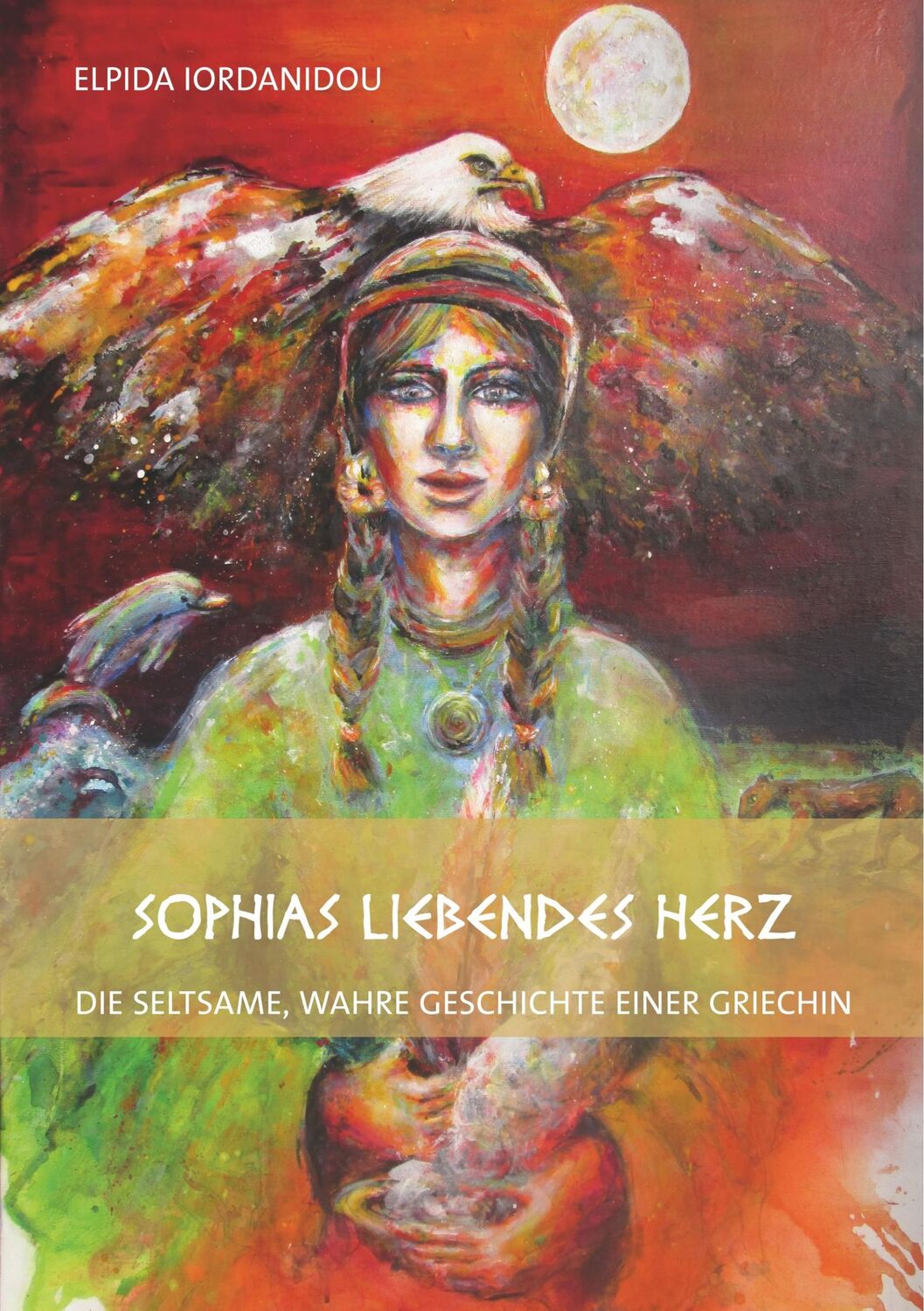 Cover: 9783752846539 | Sophias liebendes Herz | die seltsame, wahre Geschichte einer Griechin