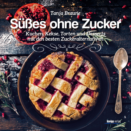 Cover: 9783708806600 | Süßes ohne Zucker | Tanja Braune | Buch | 2015 | Kneipp, Wien