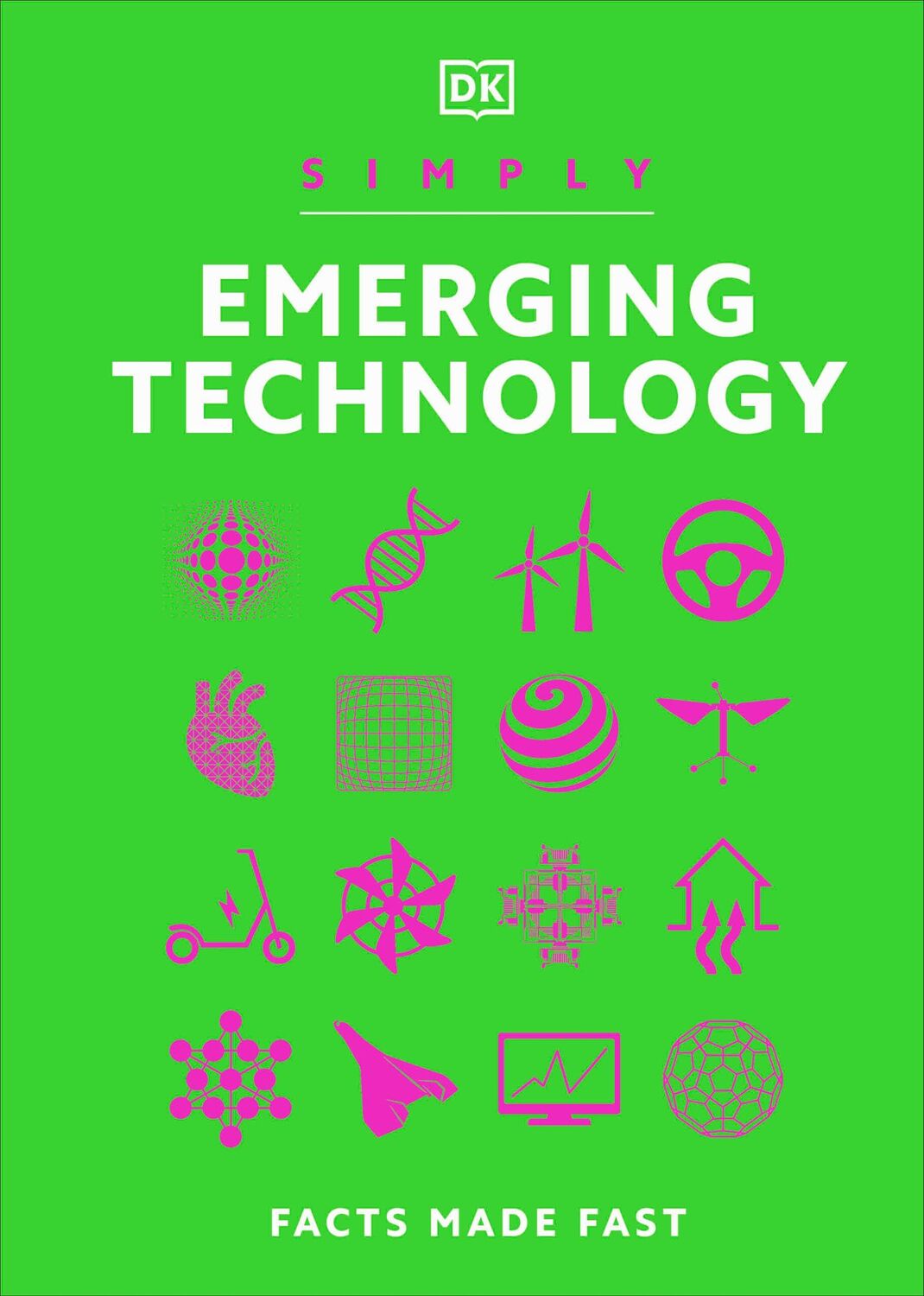 Cover: 9780744091984 | Simply Emerging Technology | For Complete Beginners | Dk | Buch | 2024