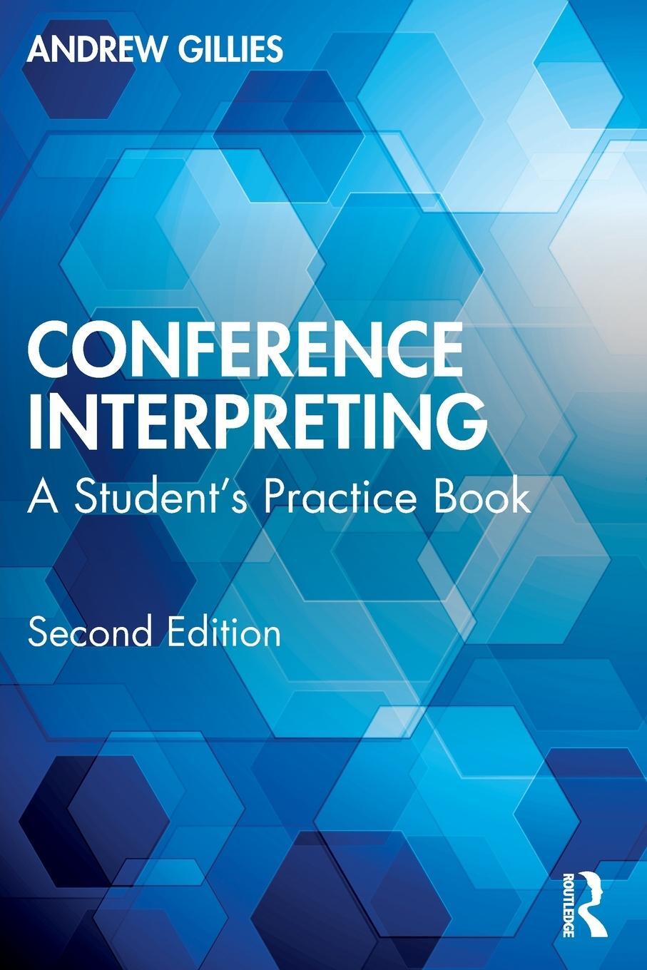 Cover: 9781032360454 | Conference Interpreting | A Student's Practice Book | Andrew Gillies