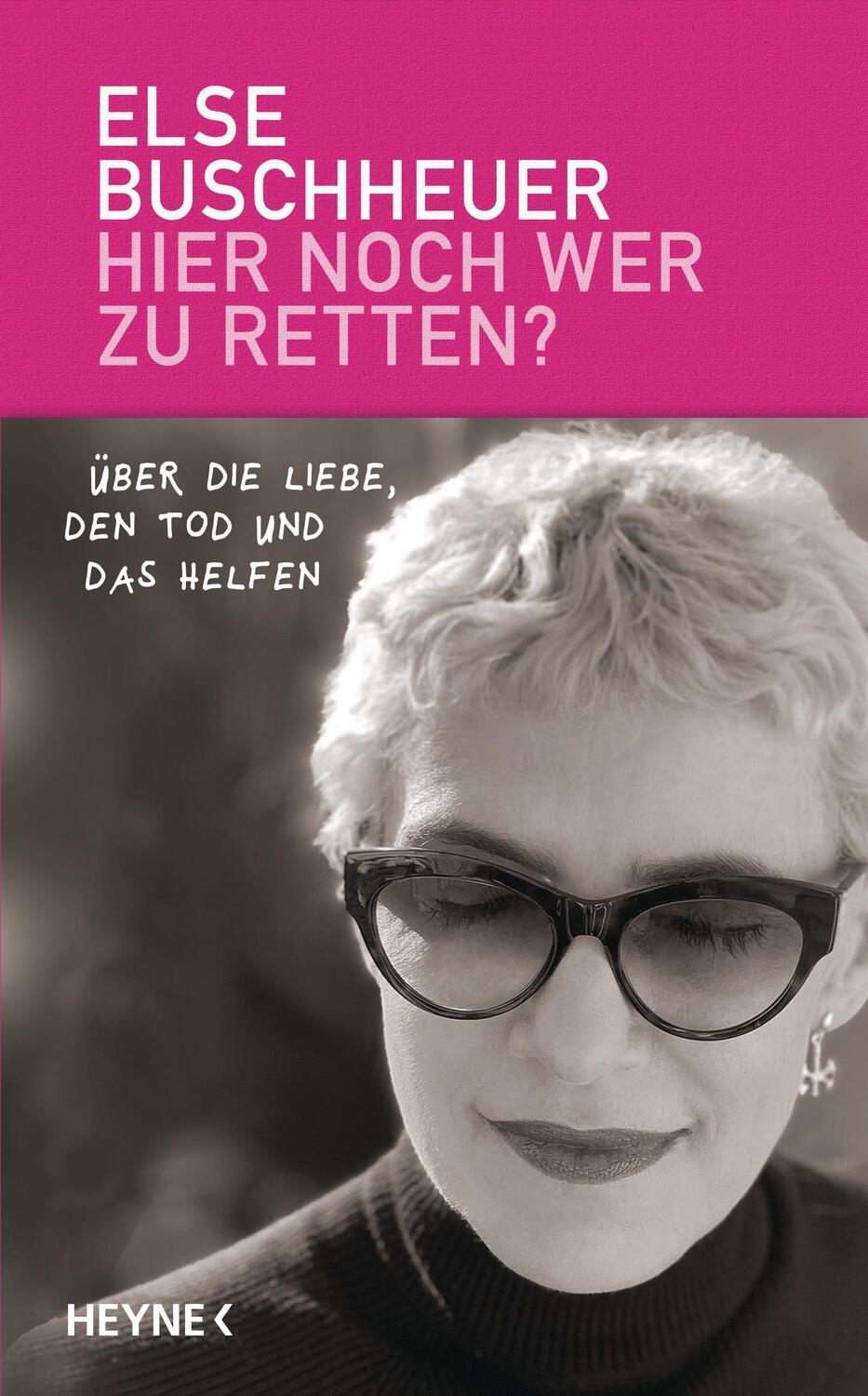 Cover: 9783453202887 | Hier noch wer zu retten? | Über die Liebe, den Tod und das Helfen