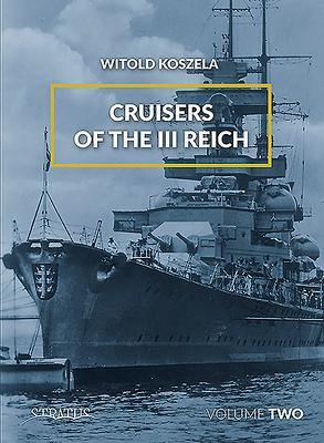 Cover: 9788365958853 | Cruisers of the III Reich: Volume 2 | Witold Koszela | Buch | Englisch