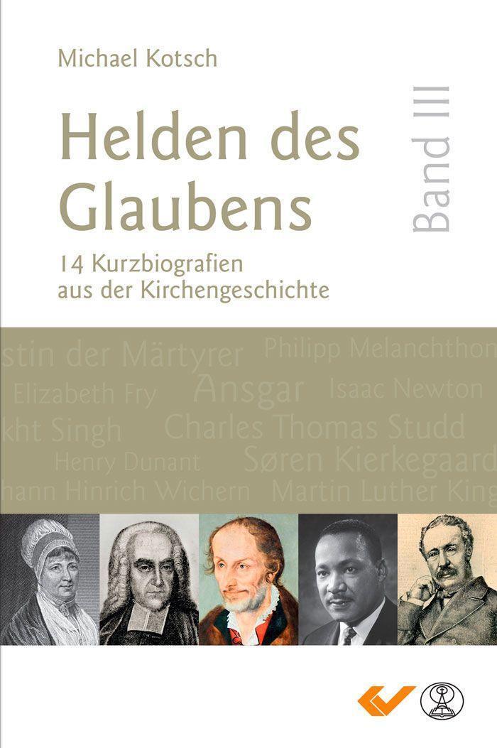 Cover: 9783863537975 | Helden des Glaubens Band 3 | Michael Kotsch | Buch | Deutsch | 2023