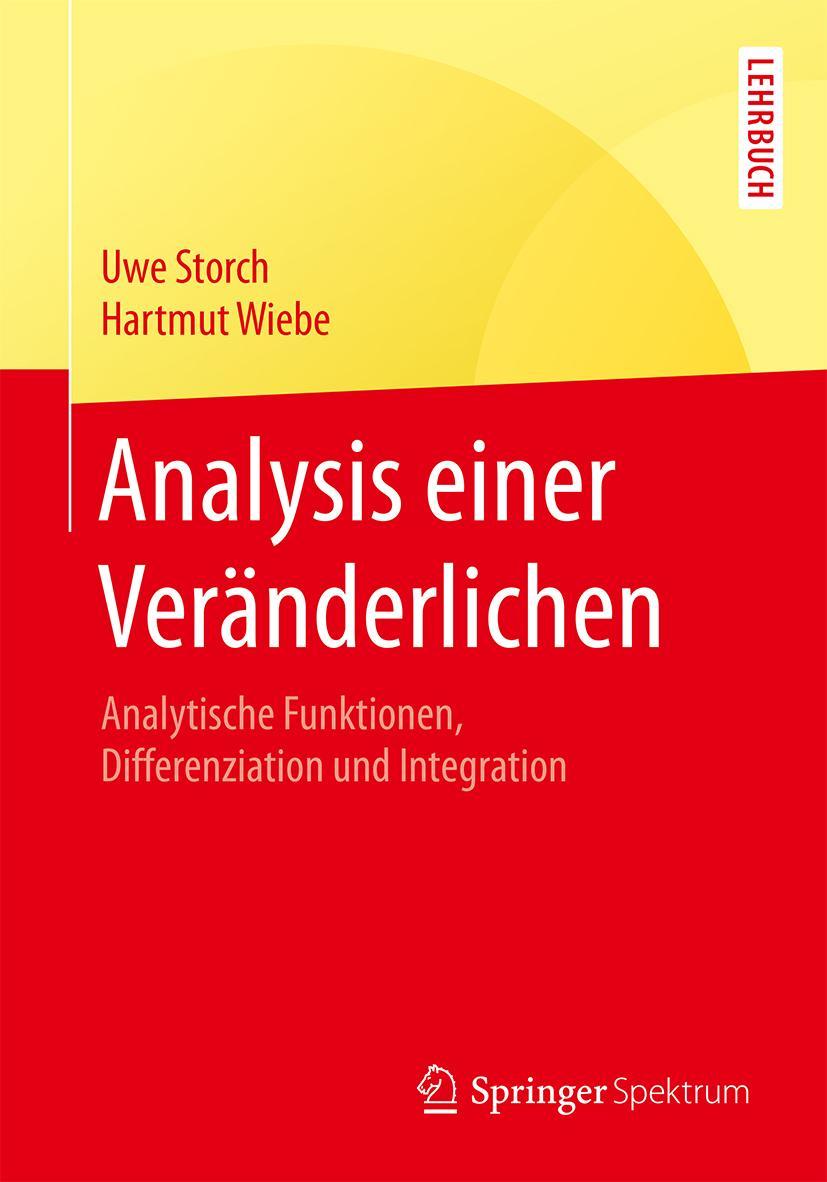 Cover: 9783662565728 | Analysis einer Veränderlichen | Hartmut Wiebe (u. a.) | Taschenbuch