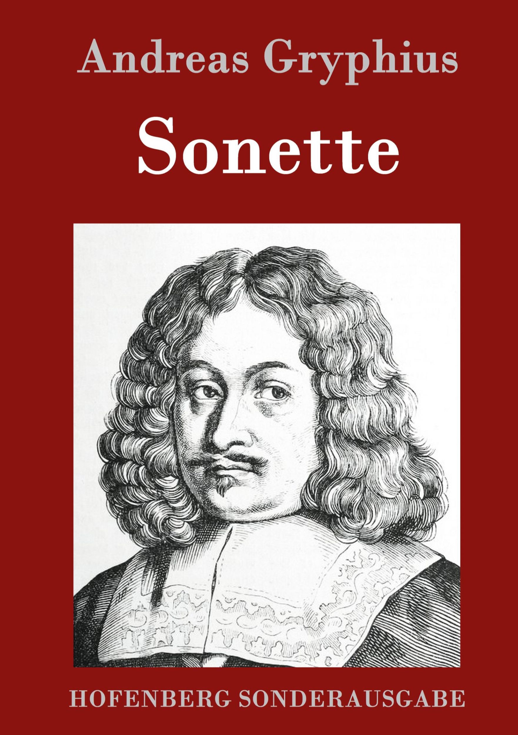 Cover: 9783743707672 | Sonette | Andreas Gryphius | Buch | HC runder Rücken kaschiert | 2017