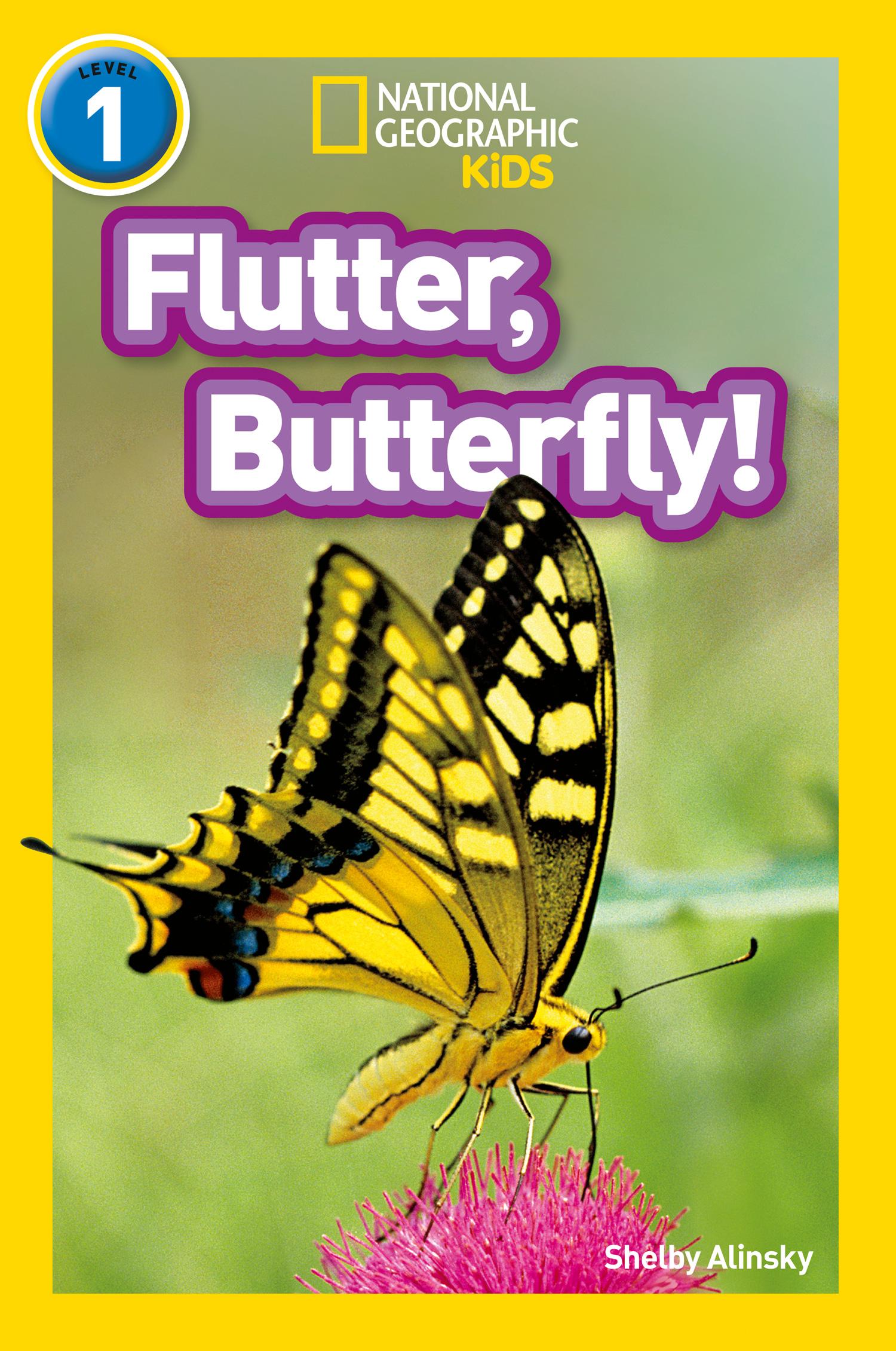 Cover: 9780008266493 | Flutter, Butterfly! | Level 1 | National Geographic Kids (u. a.)