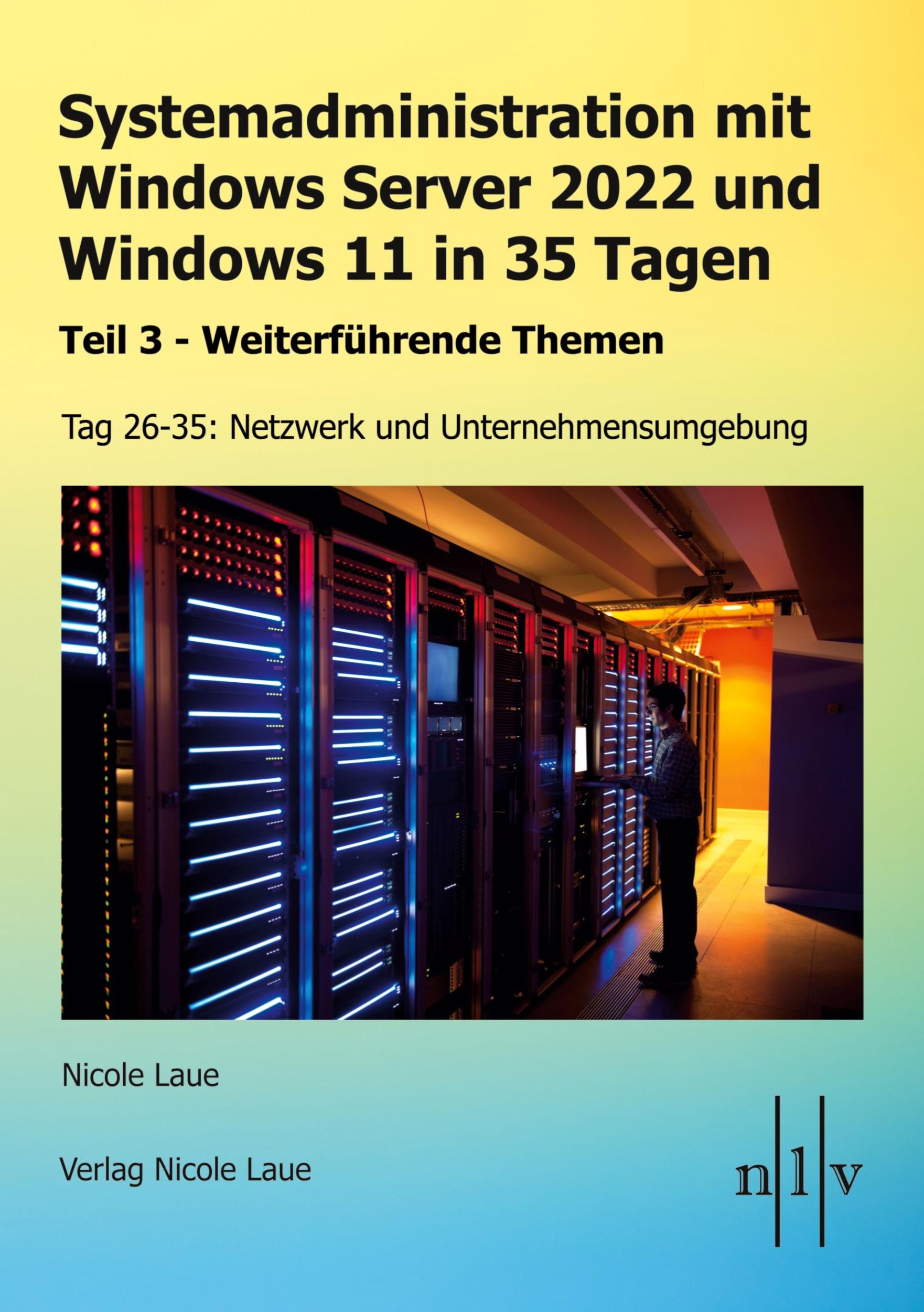 Cover: 9783947938094 | Systemadministration mit Windows Server 2022 und Windows 11 in 35...