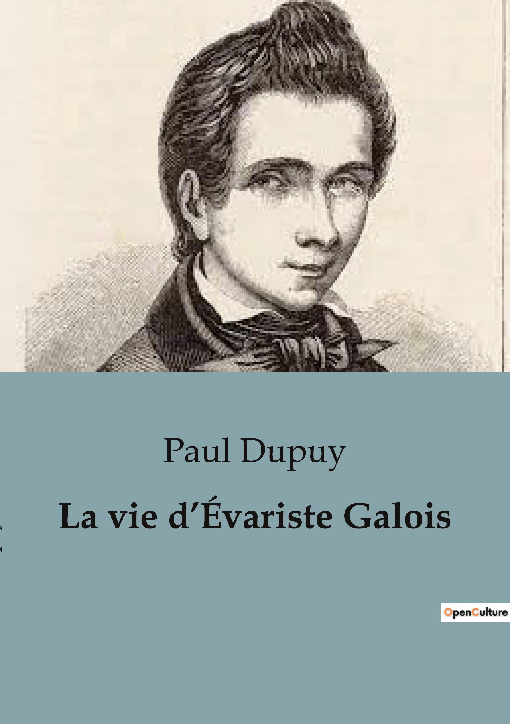 Cover: 9791041917198 | La vie d¿Évariste Galois | Paul Dupuy | Taschenbuch | Paperback | 2023