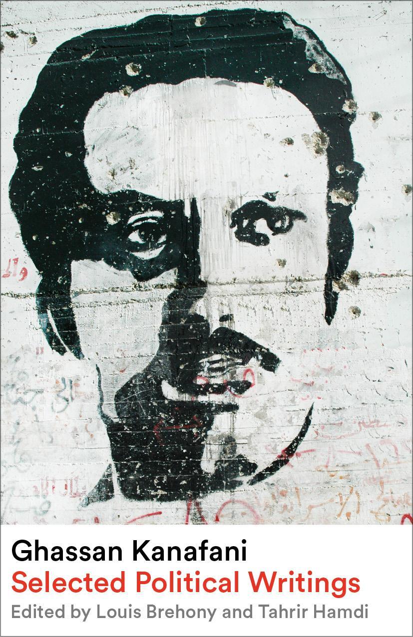 Cover: 9780745349374 | Ghassan Kanafani | Selected Political Writings | Ghassan Kanafani