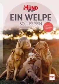 Cover: 9783275022953 | Ein Welpe soll es sein | Das erste Jahr des Hundes begleiten | Räder