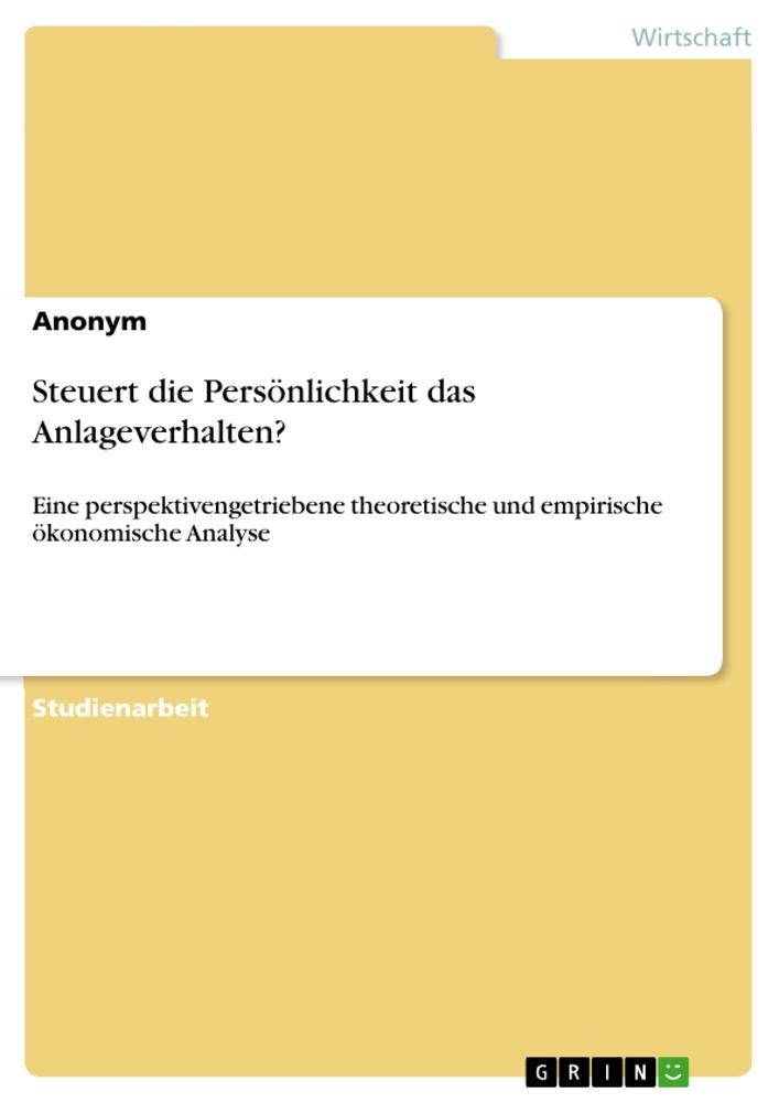 Cover: 9783346178787 | Steuert die Persönlichkeit das Anlageverhalten? | Anonymous | Buch