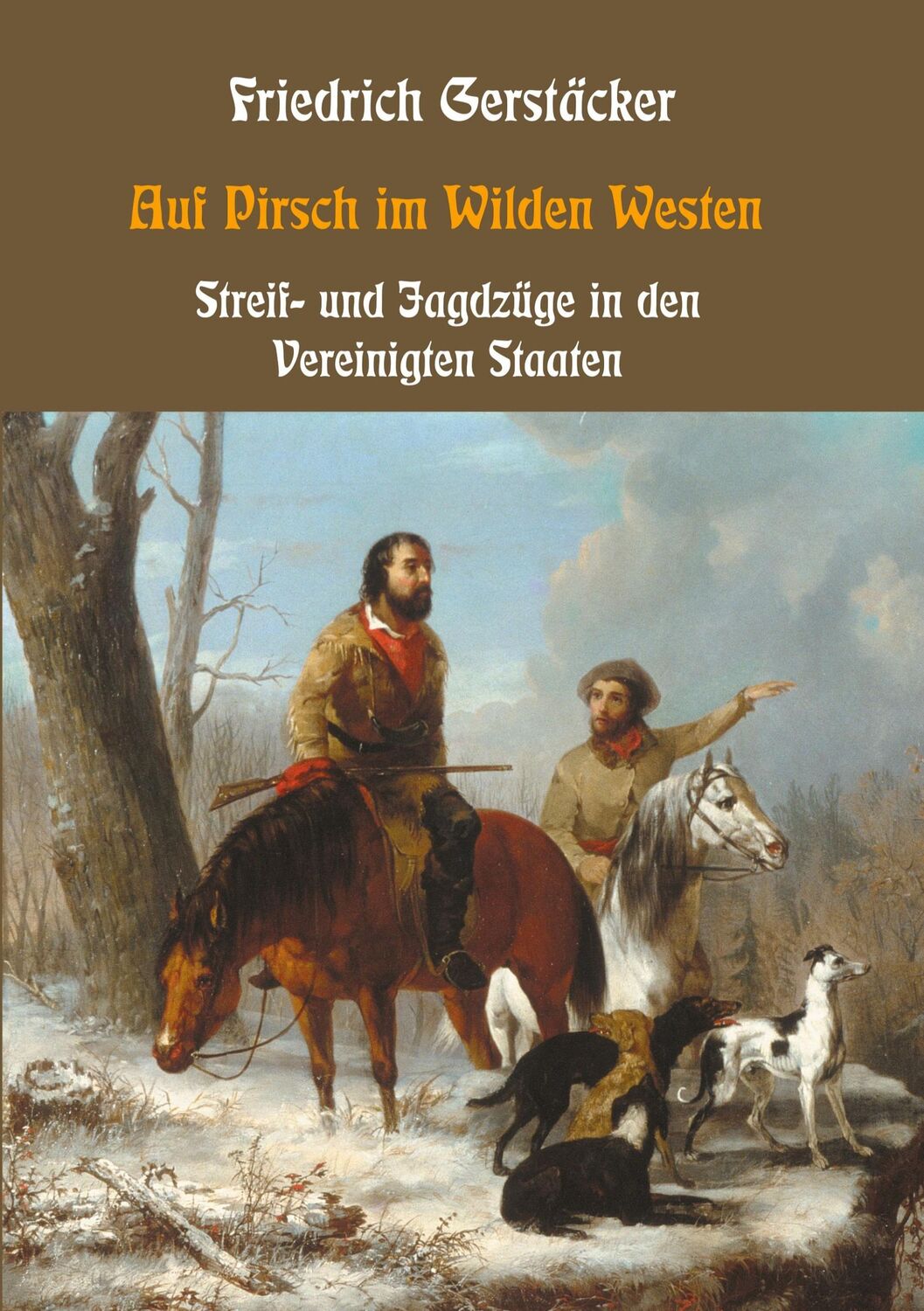 Cover: 9783755707639 | Auf Pirsch im Wilden Westen | Friedrich Gerstäcker | Taschenbuch