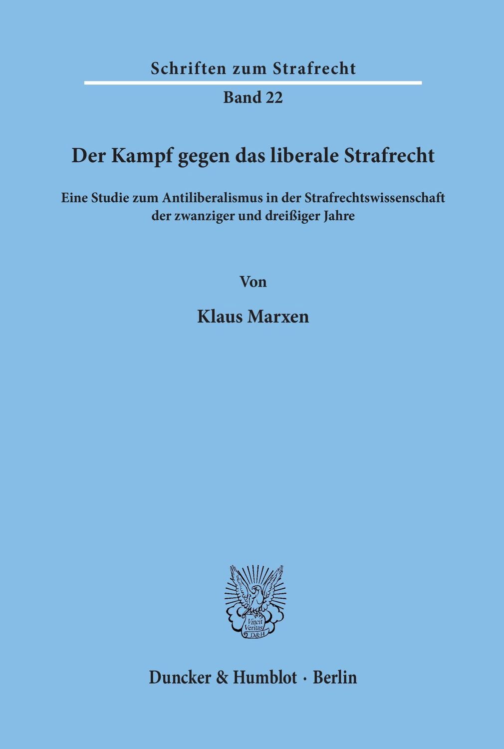 Cover: 9783428033072 | Der Kampf gegen das liberale Strafrecht. | Klaus Marxen | Taschenbuch