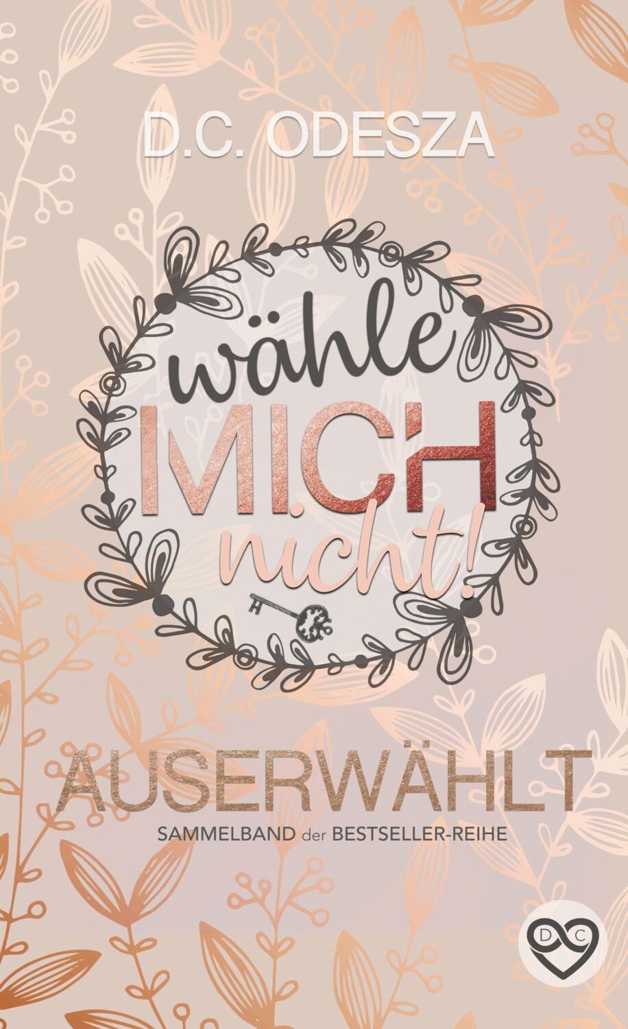 Cover: 9783746030821 | Wähle mich nicht! | Auserwählt | D. C. Odesza | Buch | 700 S. | 2020