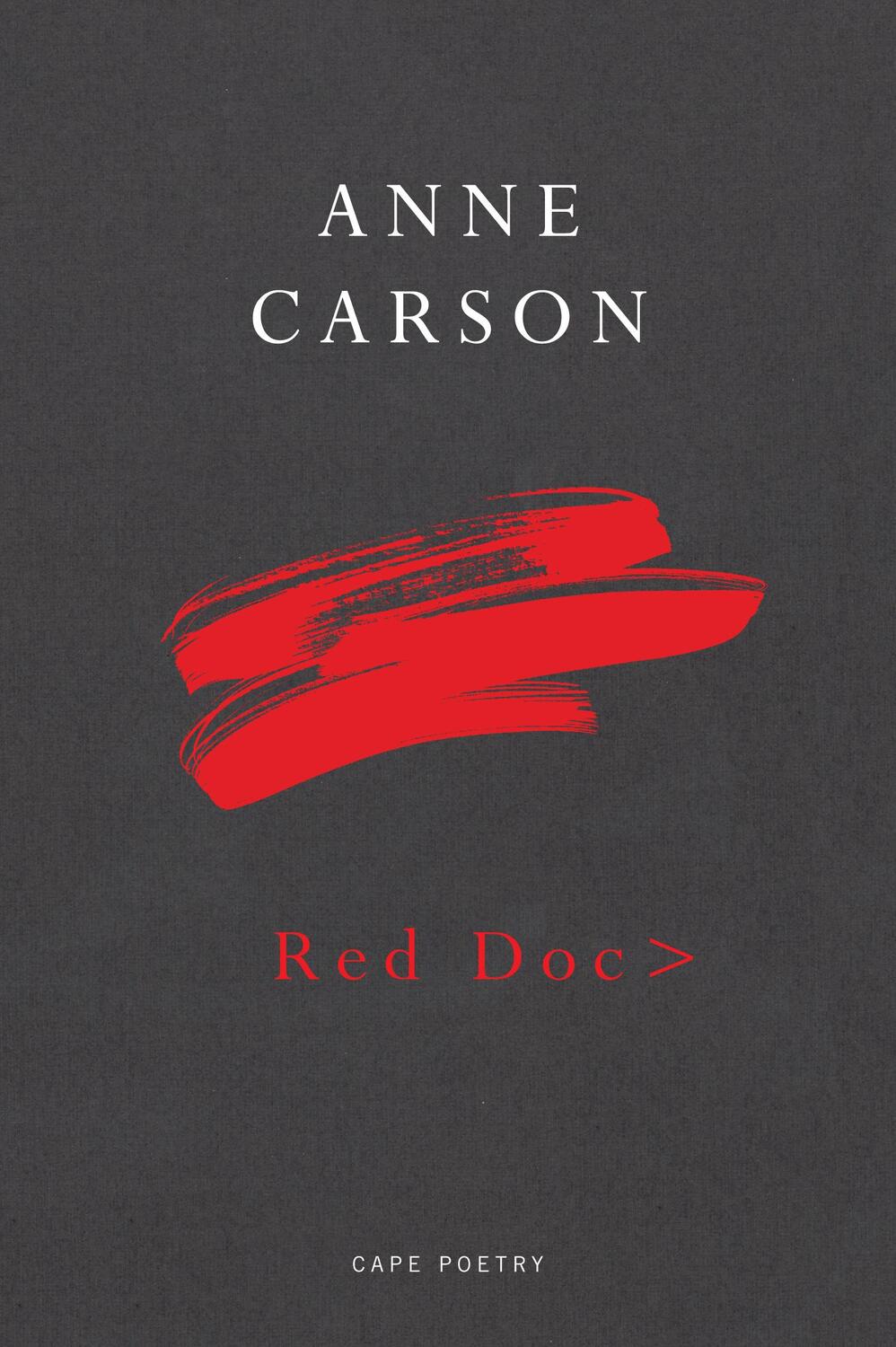 Cover: 9780224097574 | Red Doc&gt; | Anne Carson | Taschenbuch | 176 S. | Englisch | 2013