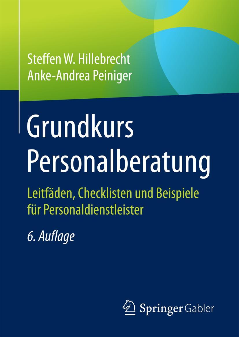 Cover: 9783658202828 | Grundkurs Personalberatung | Anke-Andrea Peiniger (u. a.) | Buch | XV