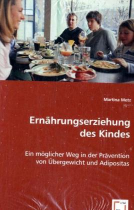 Cover: 9783639047257 | Ernährungserziehung des Kindes | Martina Metz | Taschenbuch | Deutsch