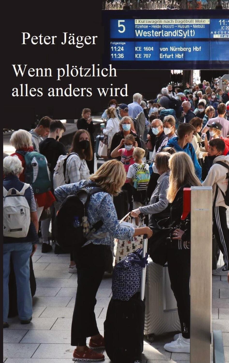 Cover: 9783347714632 | Wenn plötzlich alles anders wird | Peter Jäger | Taschenbuch | Deutsch