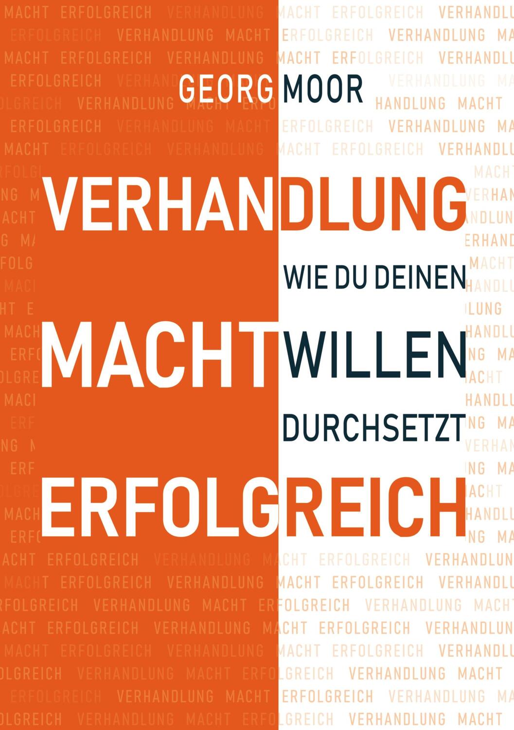 Cover: 9783347234888 | VERHANDLUNG MACHT ERFOLGREICH | Wie du deinen Willen durchsetzt | Moor