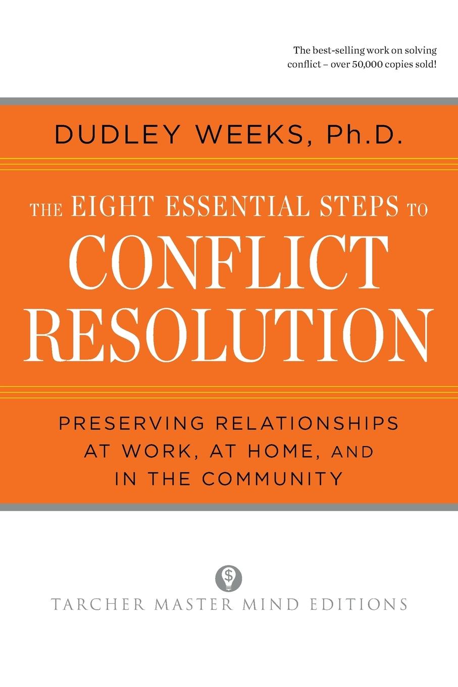 Cover: 9780874777512 | The Eight Essential Steps to Conflict Resolution | Dudley Weeks | Buch