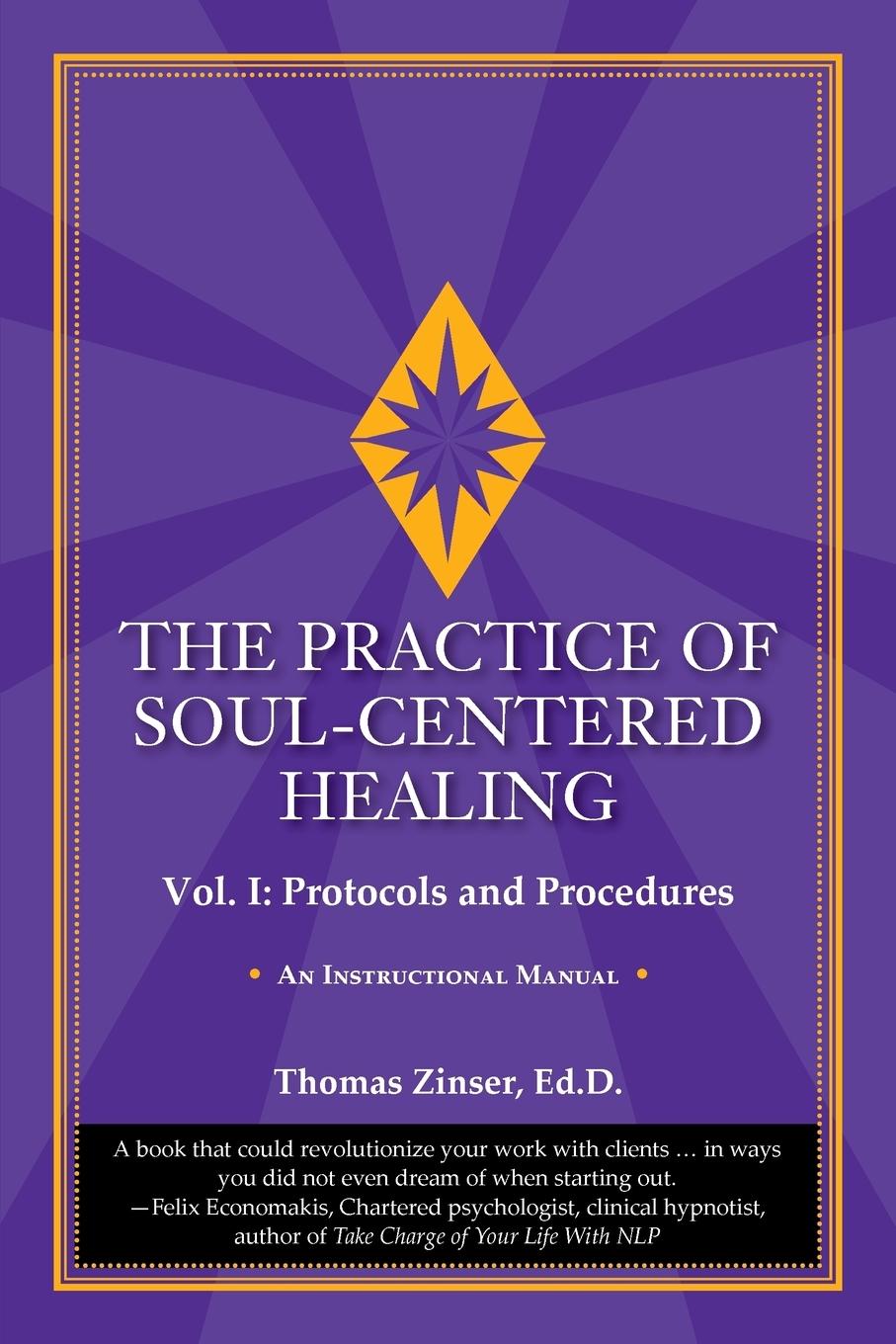 Cover: 9780983429425 | The Practice of Soul-Centered Healing - Vol. I | Thomas Zinser | Buch