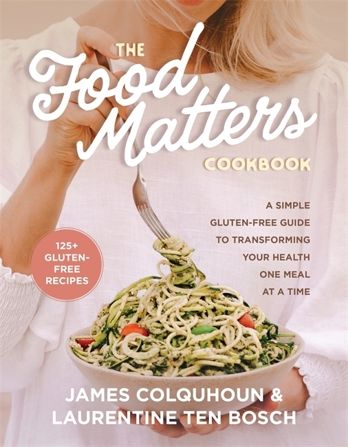 Cover: 9781401967536 | The Food Matters Cookbook | James Colquhoun (u. a.) | Buch | Englisch