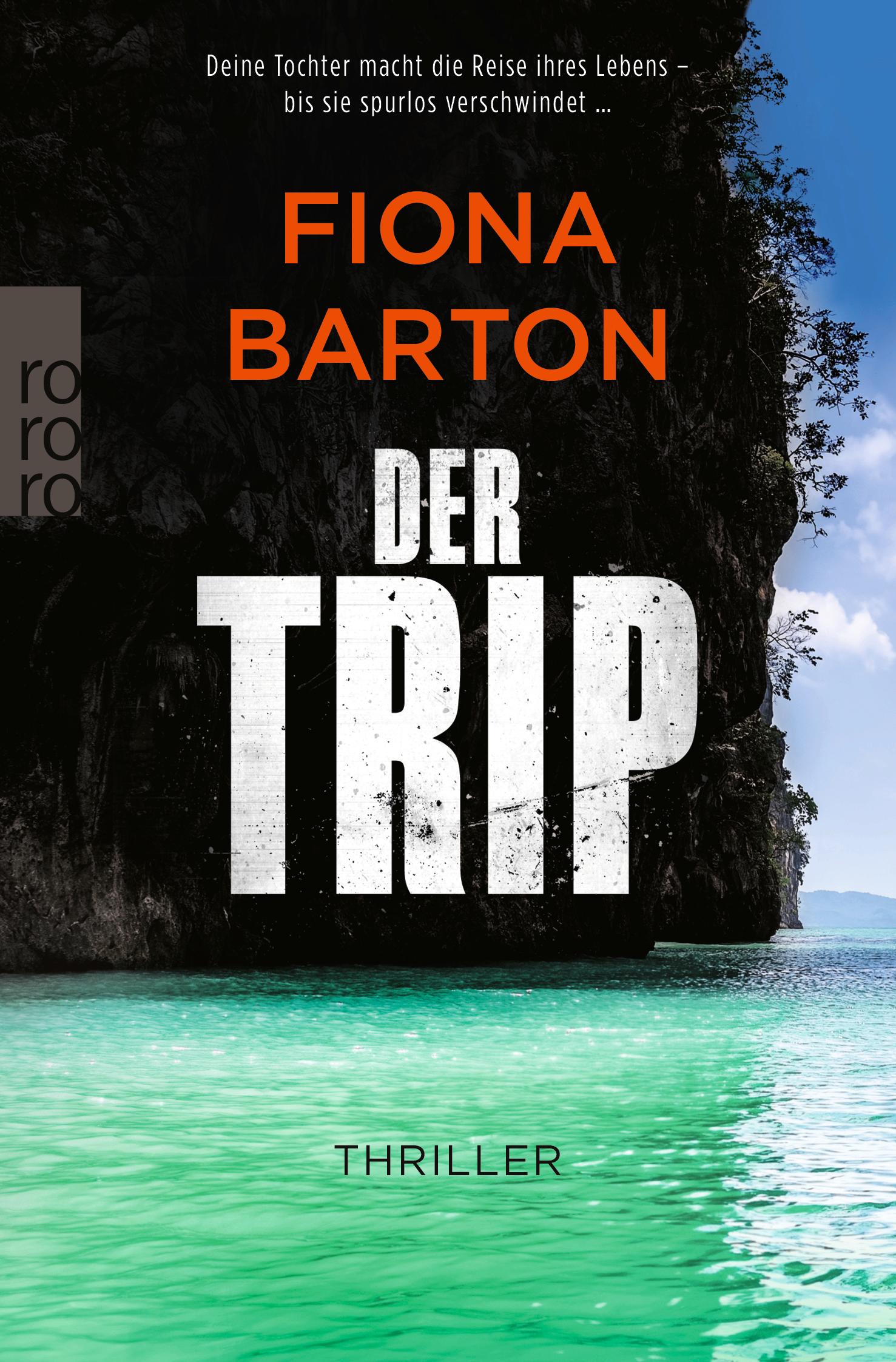 Cover: 9783499001604 | Der Trip | Fiona Barton | Taschenbuch | Detective Bob Sparkes | 512 S.