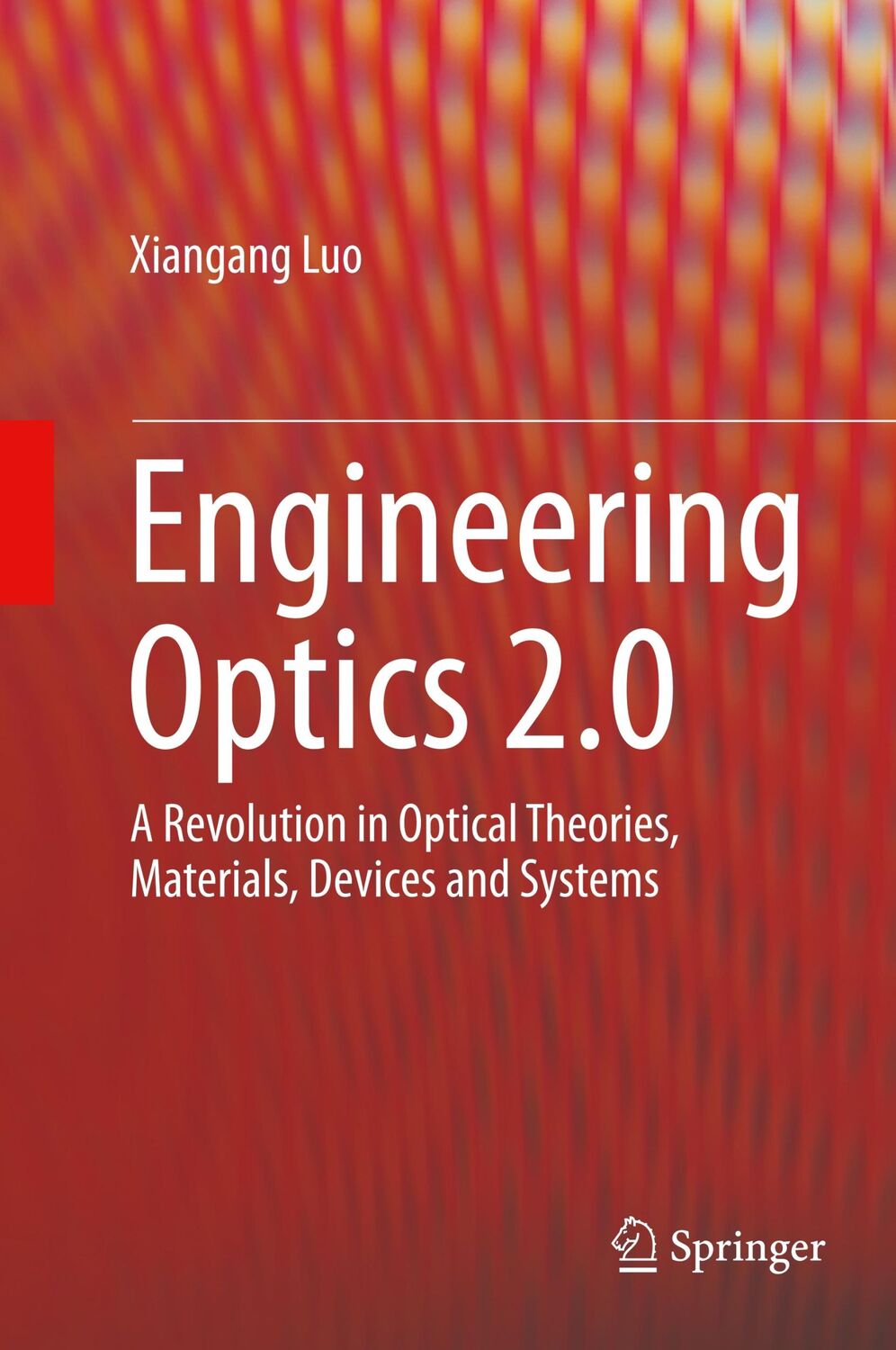 Cover: 9789811357541 | Engineering Optics 2.0 | Xiangang Luo | Buch | xviii | Englisch | 2019