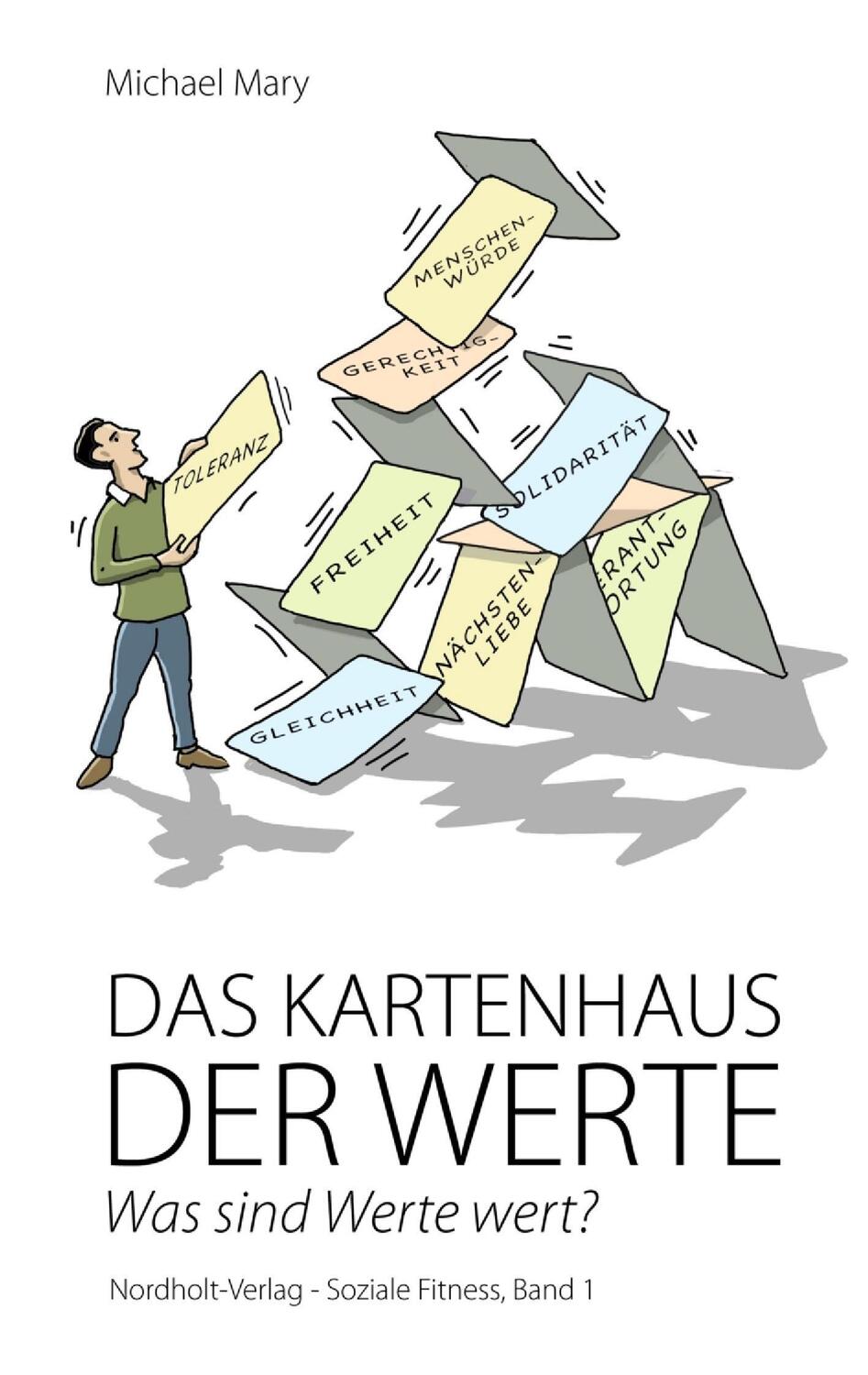 Cover: 9783946370093 | Das Kartenhaus der Werte | Was sind Werte wert? | Michael Mary | Buch