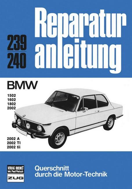 Cover: 9783716813027 | BMW 1502/1602/1802/2002/2002A/2002TI/2002tii | Taschenbuch | 175 S.